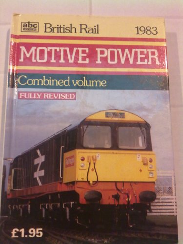 A. B. C. British Rail Motive Power 1983