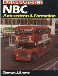 Bus Operators: 2 - NBC: Antecedents & Formation 