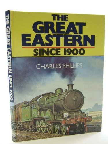 The Great Eastern since 1900