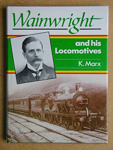 Wainwright and His Locomotives