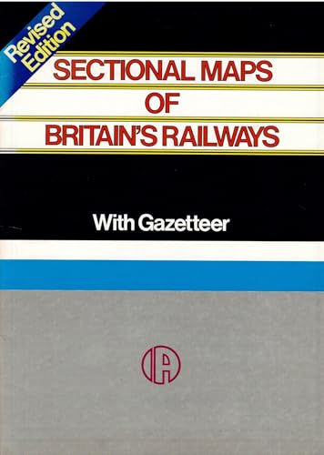 Sectional Maps of Britain's Railways: As at Winter 1984-85