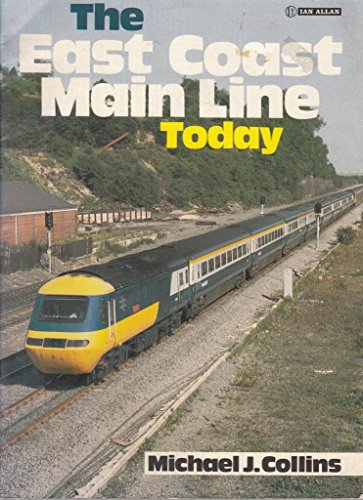 The East Coast Main Line Today