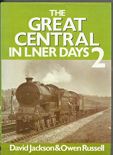 Great Central in L.N.E.R.Days: v. 2