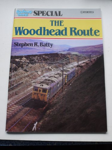 "Railway World" Special: Woodhead Route