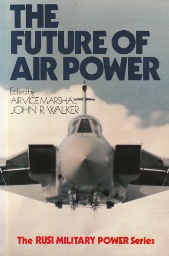 The Future of air power (The RUSI military power series)