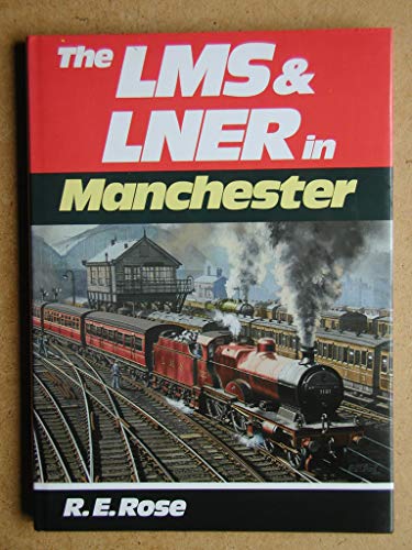 The LMS & LNER in Manchester