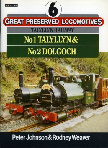 Great Preserved Locomotives: Talyllyn Railway - No.1 Talyllyn and No.2 Dalgoch v. 6