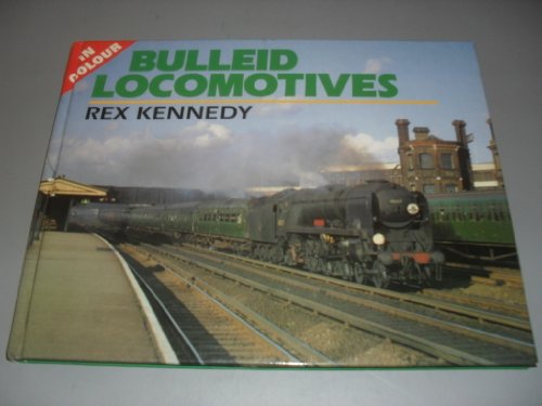 Bulleid Locomotives in Colour
