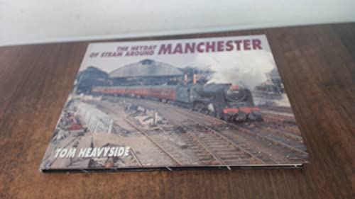 Hey Day of Steam Around Manchester