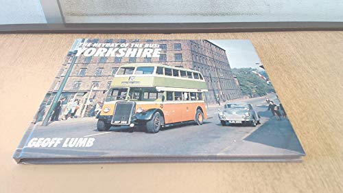 Heyday Of The Bus - Yorkshire
