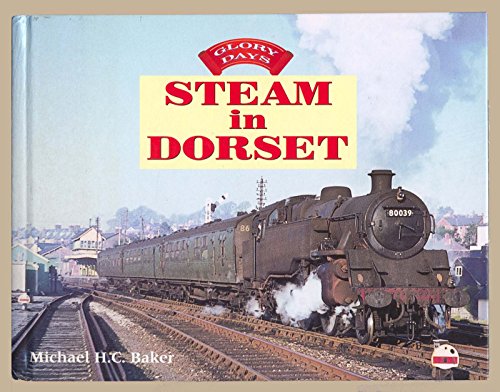 Glory Days: Steam In Dorset