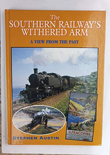 The Southern Railway's Withered Arm