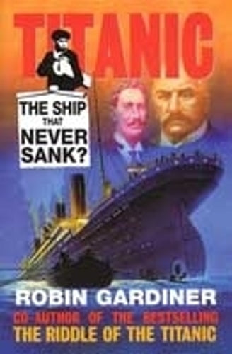 Titanic: The Ship That Never Sank?