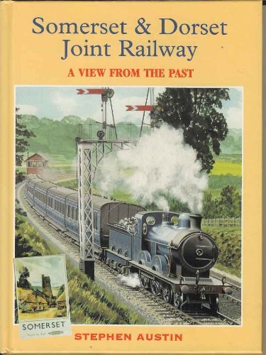 Somerset & Dorset - View From Past