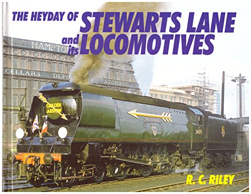 The Heyday of Stewarts Lane and Its Locomotives