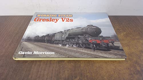 Working Steam: Gresley V2s