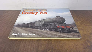 Working Steam: Gresley V2s 