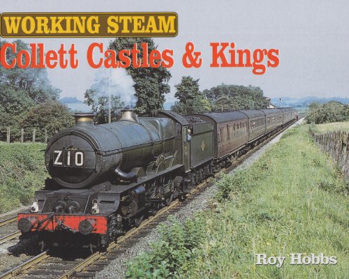 Working Steam: Collett Castles & Kings