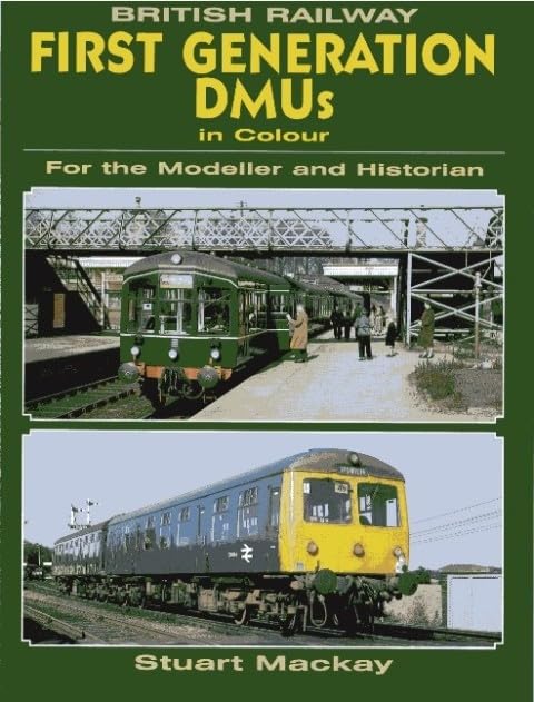 British Railway First-Generation DMUs in Colour