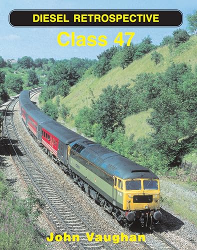 Diesel Retrospective: Class 47