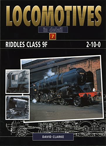 Locomotives In Detail 7: Riddles Class 9F 2-10-0