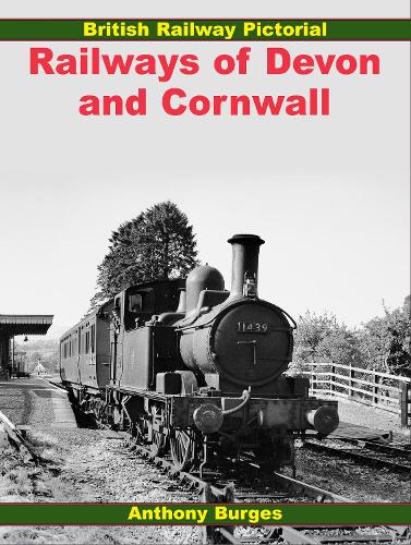 British Railway Pictorial: Railways of Devon and Cornwall