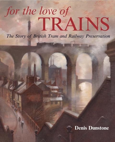For the Love of Trains
