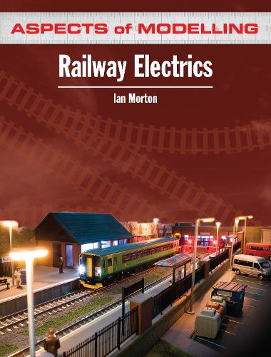 Aspects of Modelling: Railway Electrics