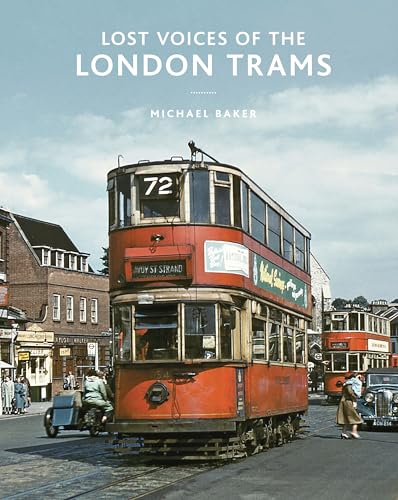 Lost Voices of the London Trams