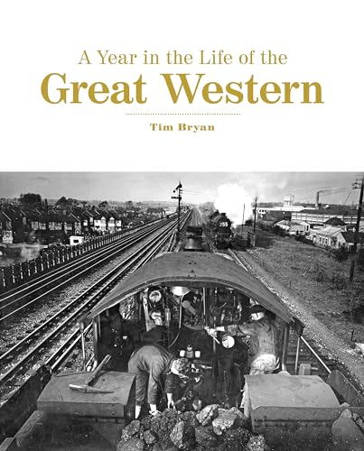 A Year in the Life of the Great Western