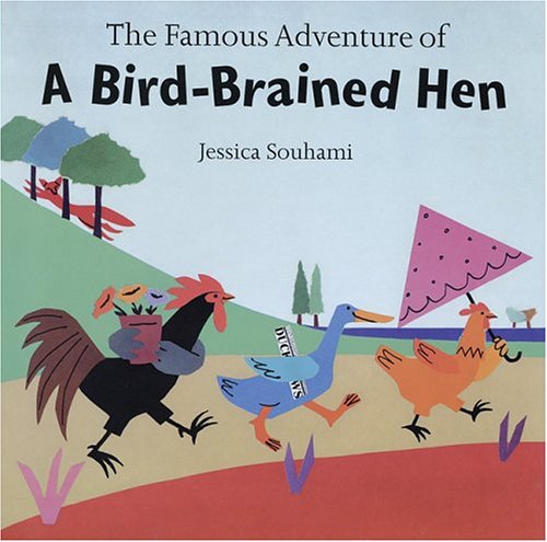 Famous Adventure of a Bird- Brained Hen