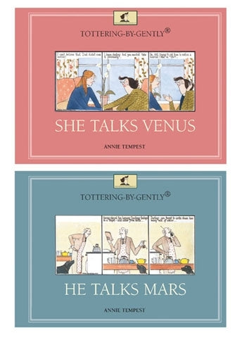 Tottering-by-Gently: She Talks Venus, He Talks Mars
