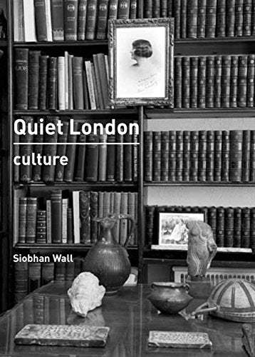 Quiet London: Culture