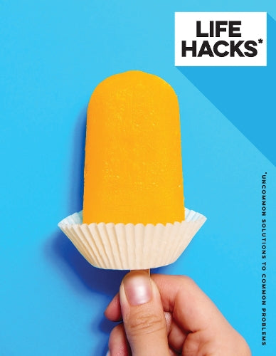 Life Hacks