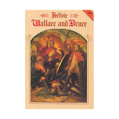 Heroic Wallace and Bruce