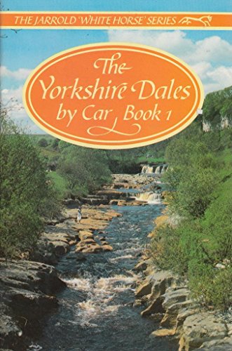 Yorkshire Dales by Car: Bk. 1