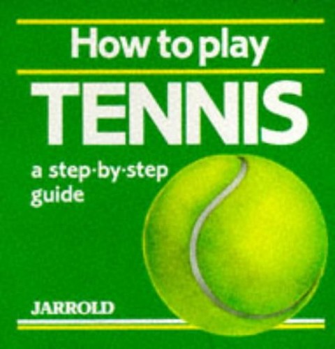 How to Play Tennis