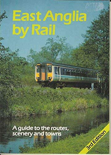 East Anglia by Rail