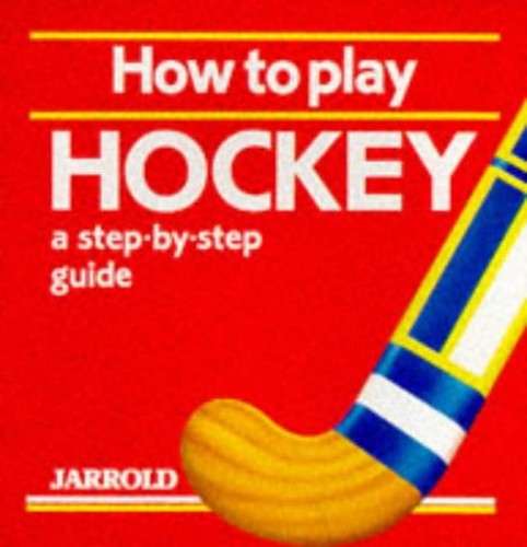 How to Play Hockey