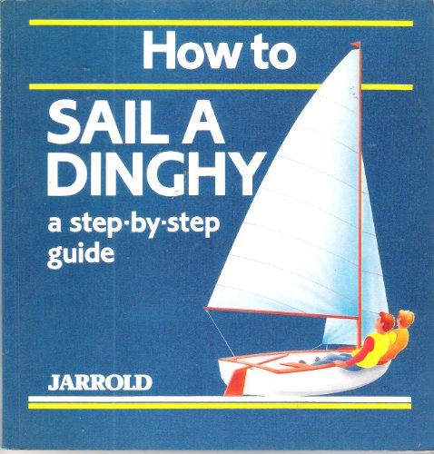 How to Sail a Dinghy