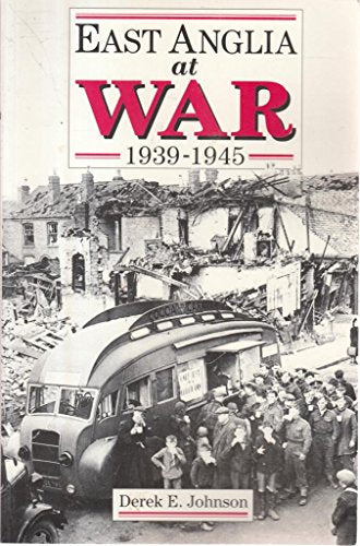 East Anglia at War, 1939-1945