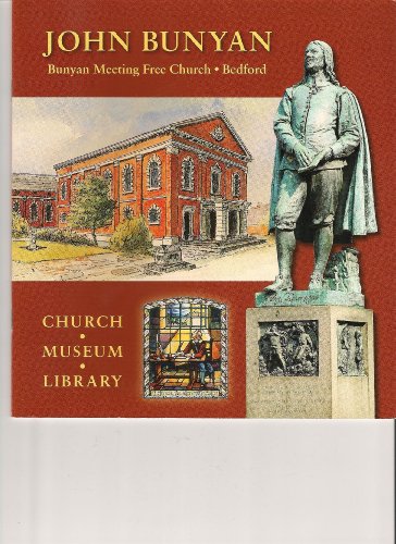 JOHN BUNYAN: BUNYAN MEETING FREE CHURCH, BEDFORD