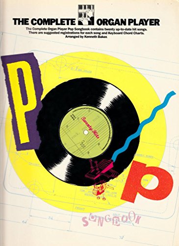 The Complete organ player pop songbook