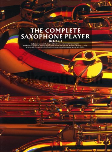 The Complete Saxophone Player Book 1