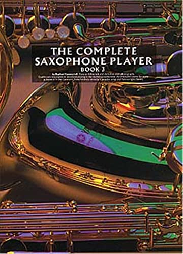 The Complete Saxophone Player Book 3