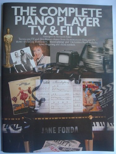 The Complete piano player: T.V. & film : twenty-one TV and film themes chosen from the most recent films and TV shows