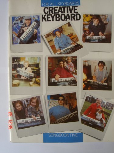Creative Keyboard Songbook Five (For all Keyboards)