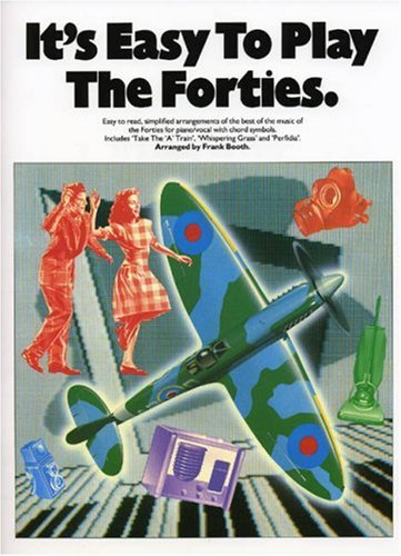It's Easy to Play the Forties