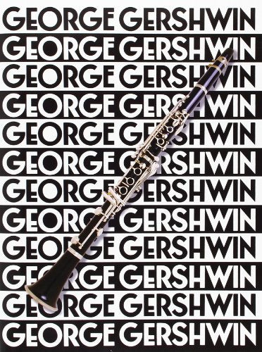 The Music Of George Gershwin For Clarinet