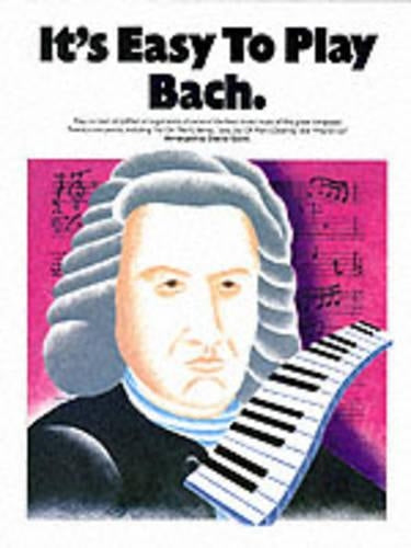 It's Easy To Play Bach